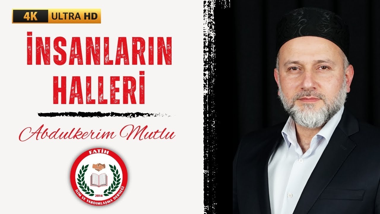 İNSANLARIN HALLERİ