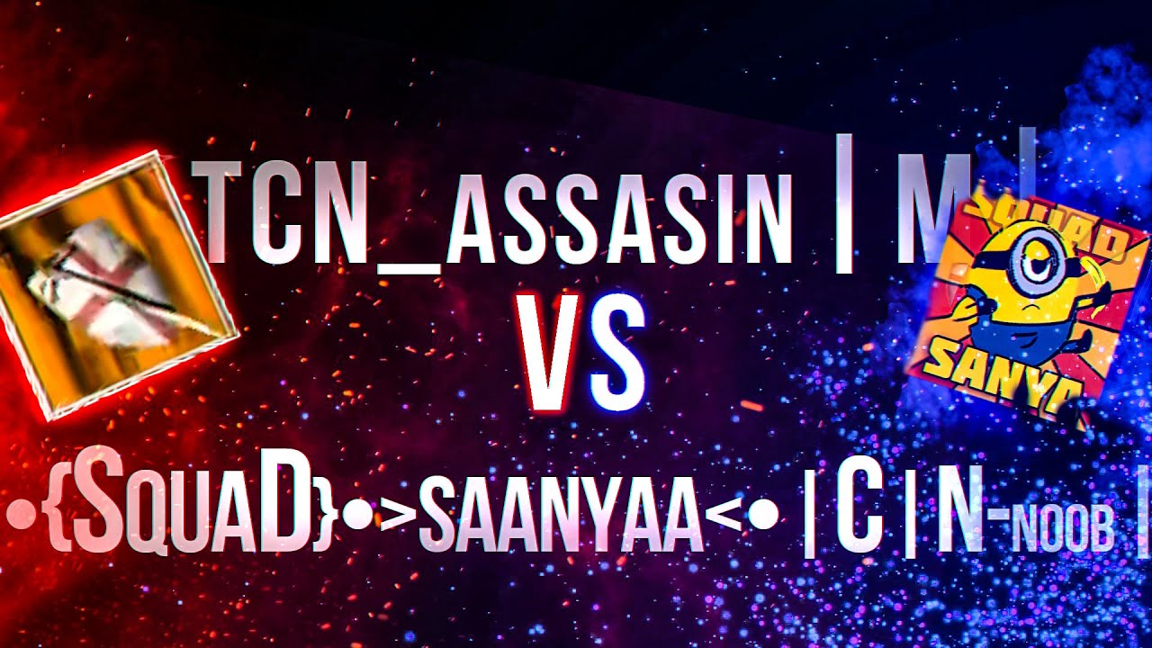 ►►&bull;{SquaD}&bull;SAANYAA&bull;|C| vs _TCN_ Assassin|M|◄◄