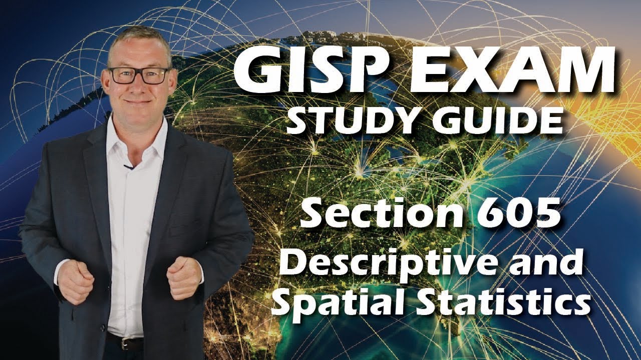 GISP Exam Study Guide 605: Descriptive and Spatial Statistics
