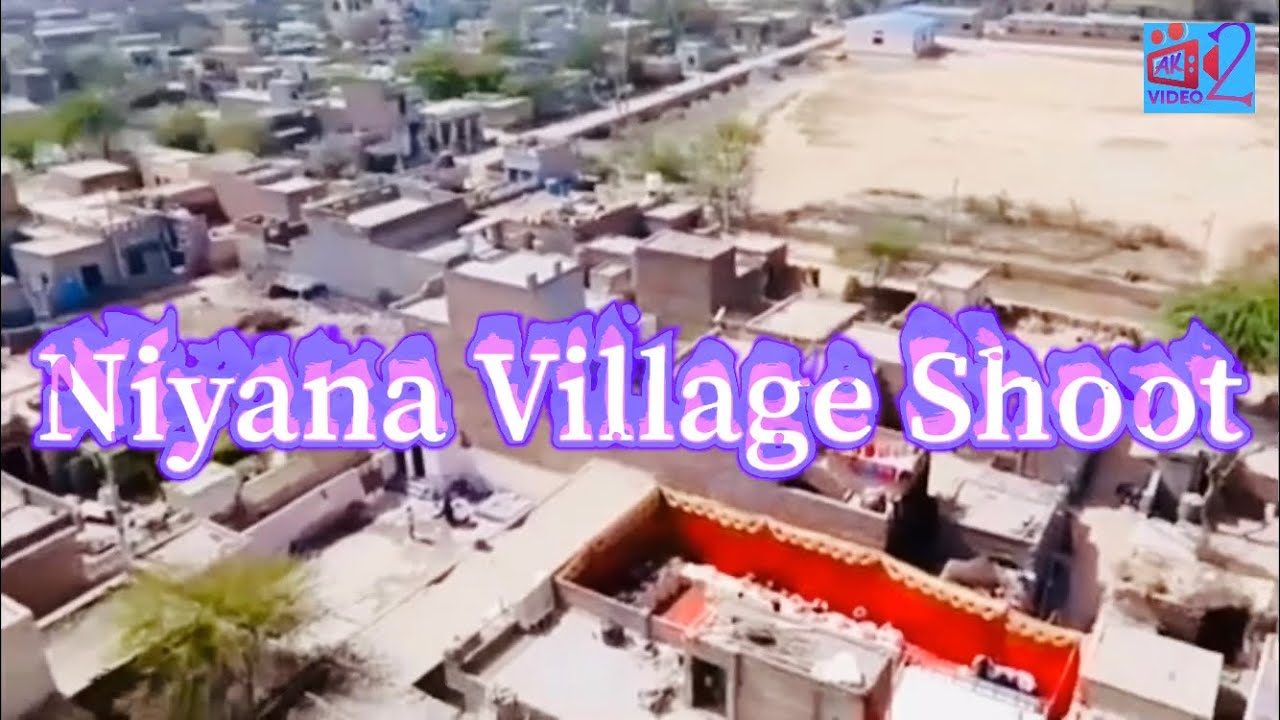 Niyana Village Shot🔥🔥|| AK 2Video || #Niyana