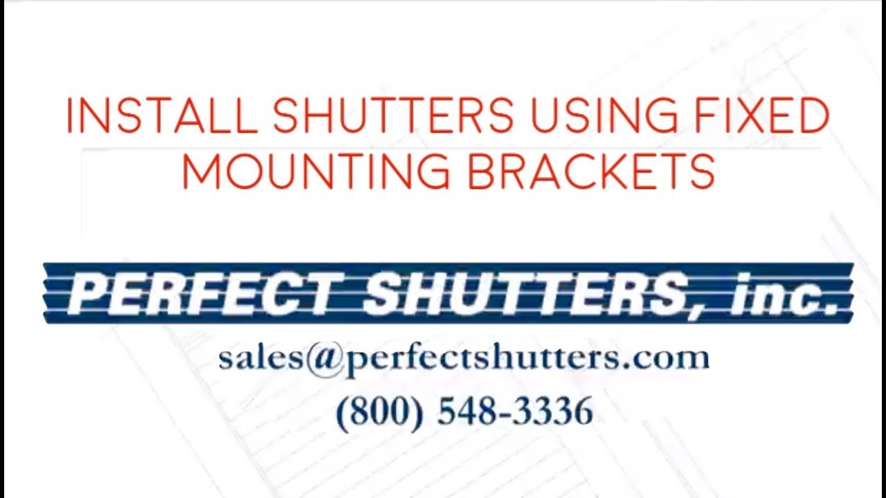 Perfect Shutters, inc. - Install Composite Shutters using Fixed Mounting Brackets