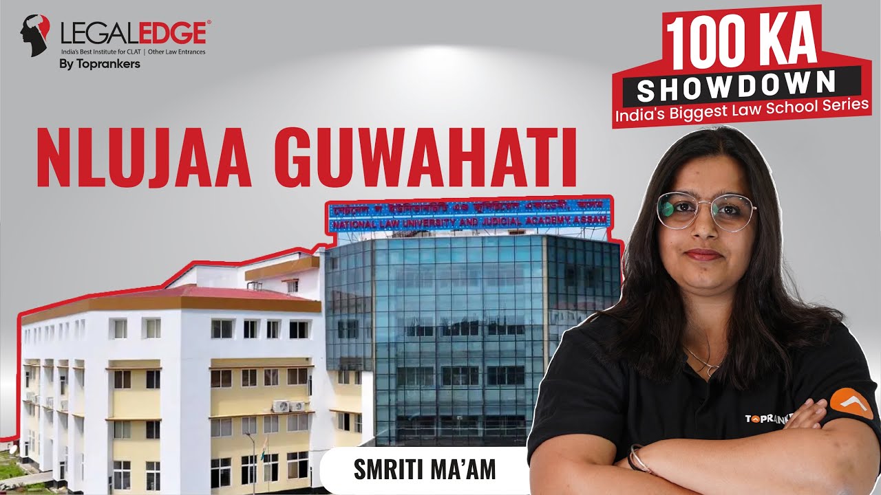 NLUJAA Guwahati Review | National Law University and Judicial Academy Review | NLUJAA Fee, Placement