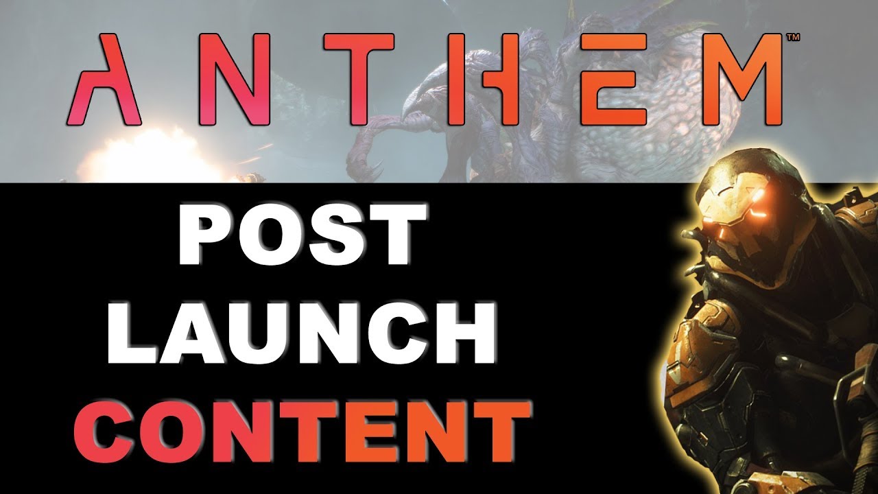 Anthem | *POST LAUNCH CONTENT* - Stronghold, Guilds, Missions, Cataclysm & MORE!