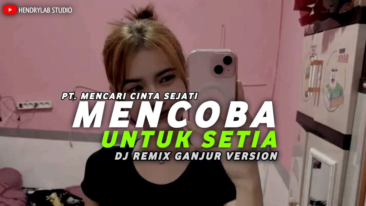 DJ Mencoba Untuk Setia | Hanya Satu Yang Ku Pinta | Remix Ganjur Version | Hendrylab Studio 