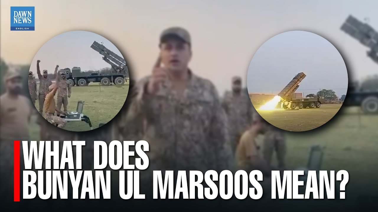 What Does Bunyan ul Marsoos Mean? | India Pakistan War | Dawn News English