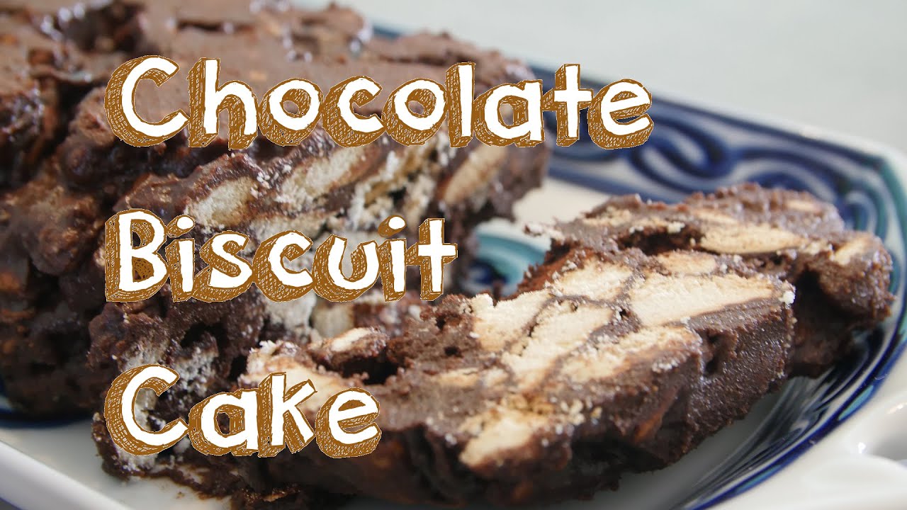 Chocolate Biscuit Cake