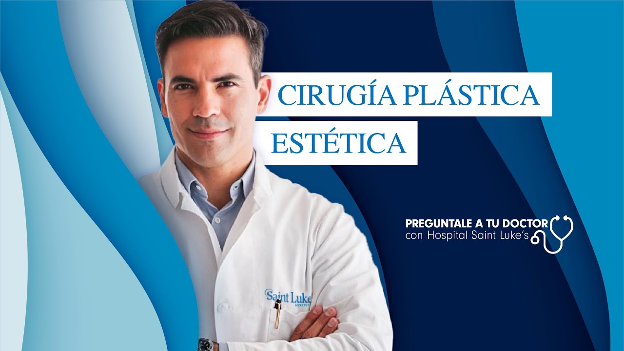 PREGUNTALE A TU DOCTOR - Dr. Pedro Literas - Tema: Cirugía plástica estética