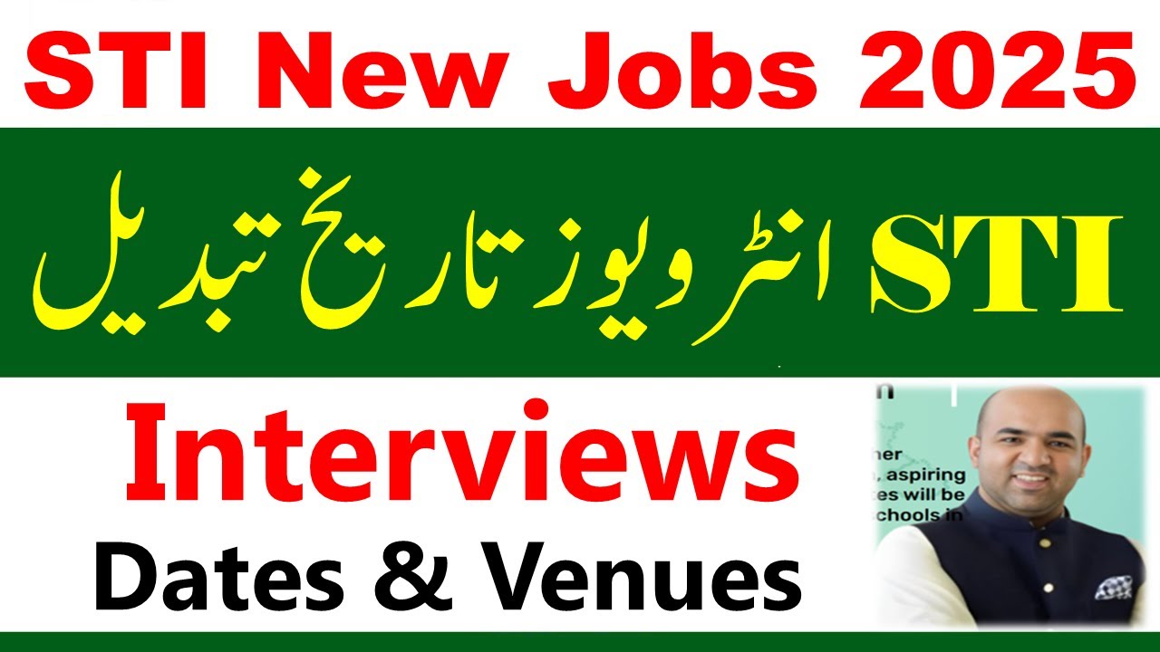 STI Jobs 2025 Interviews Dates Changes | STI Interviews Final Dates | STI Jobs 2025 | STI Jobs 2026