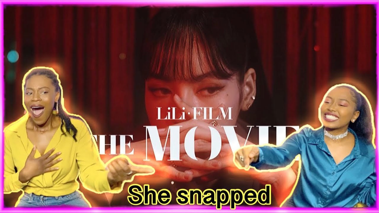 LILI’s FILM [The Movie] REACTION 😱🥰