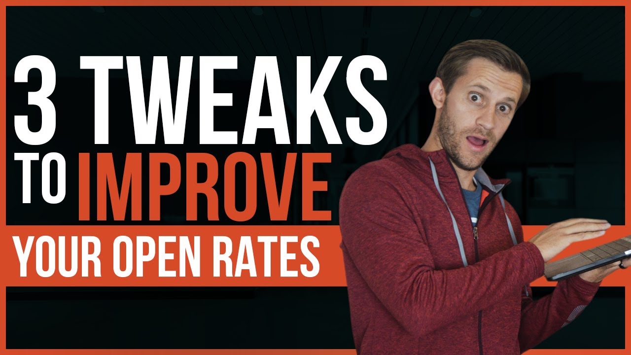 3 Simple Tweaks to DRAMATICALLY Increase your Email Open Rates