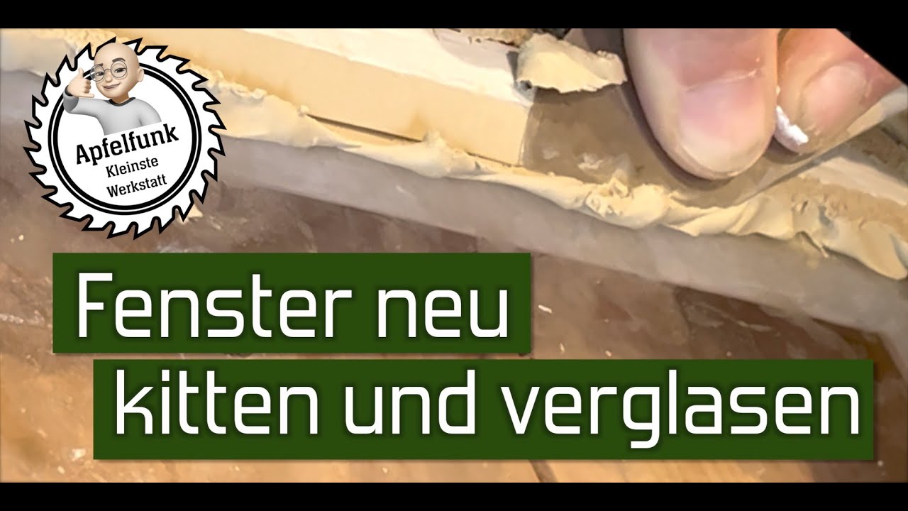 Altes Holzfenster neu verglasen und kitten (Gartenhaus). Richtig restaurieren!  Tutorial