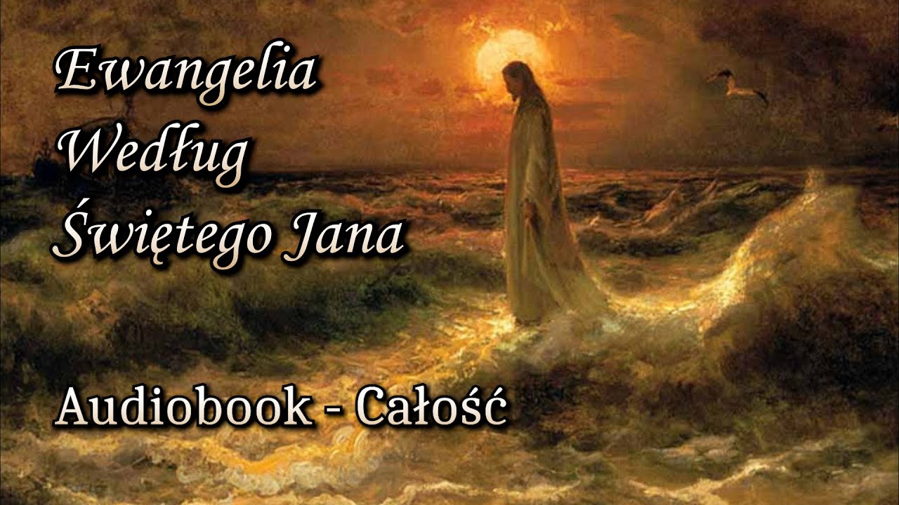 Ewangelia Według Świętego Jana - Audiobook
