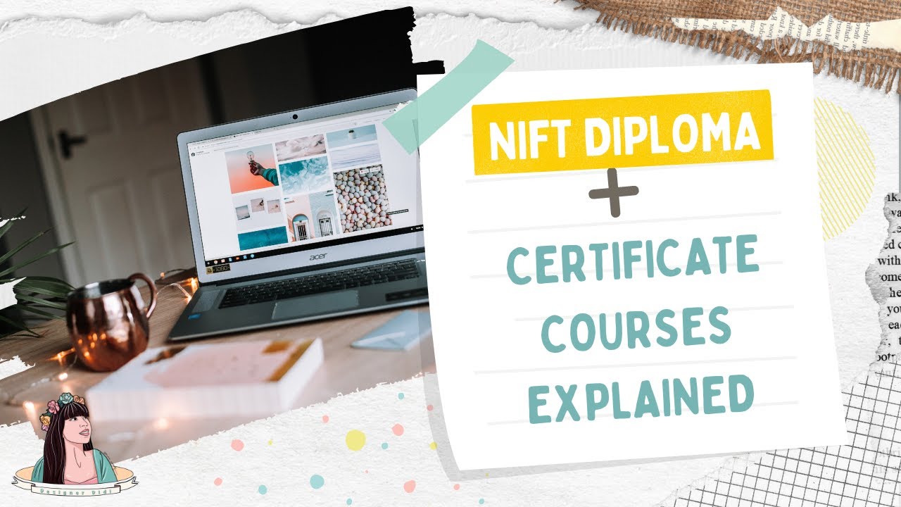 NIFT CERTIFICATE AND DIPLOMA COURSES | TYPES, CRITERIA, DURATION ETC.