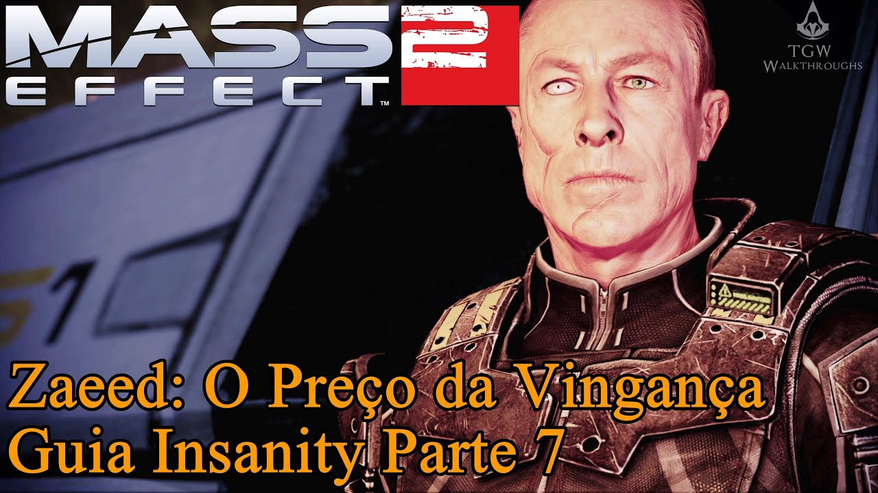 Mass Effect 2: Zaeed: O Preço da Vingança - Parte 7 [Insanity].
