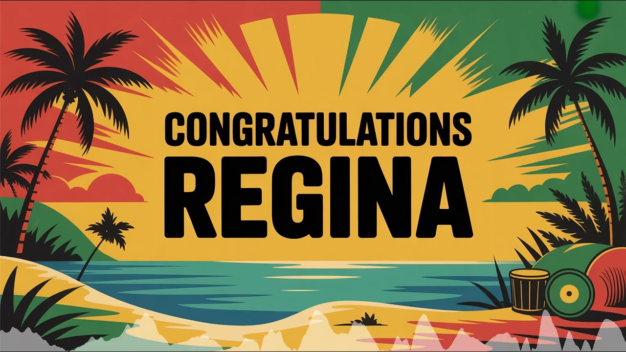 Regina Congratulations Song - Reggae - Happy