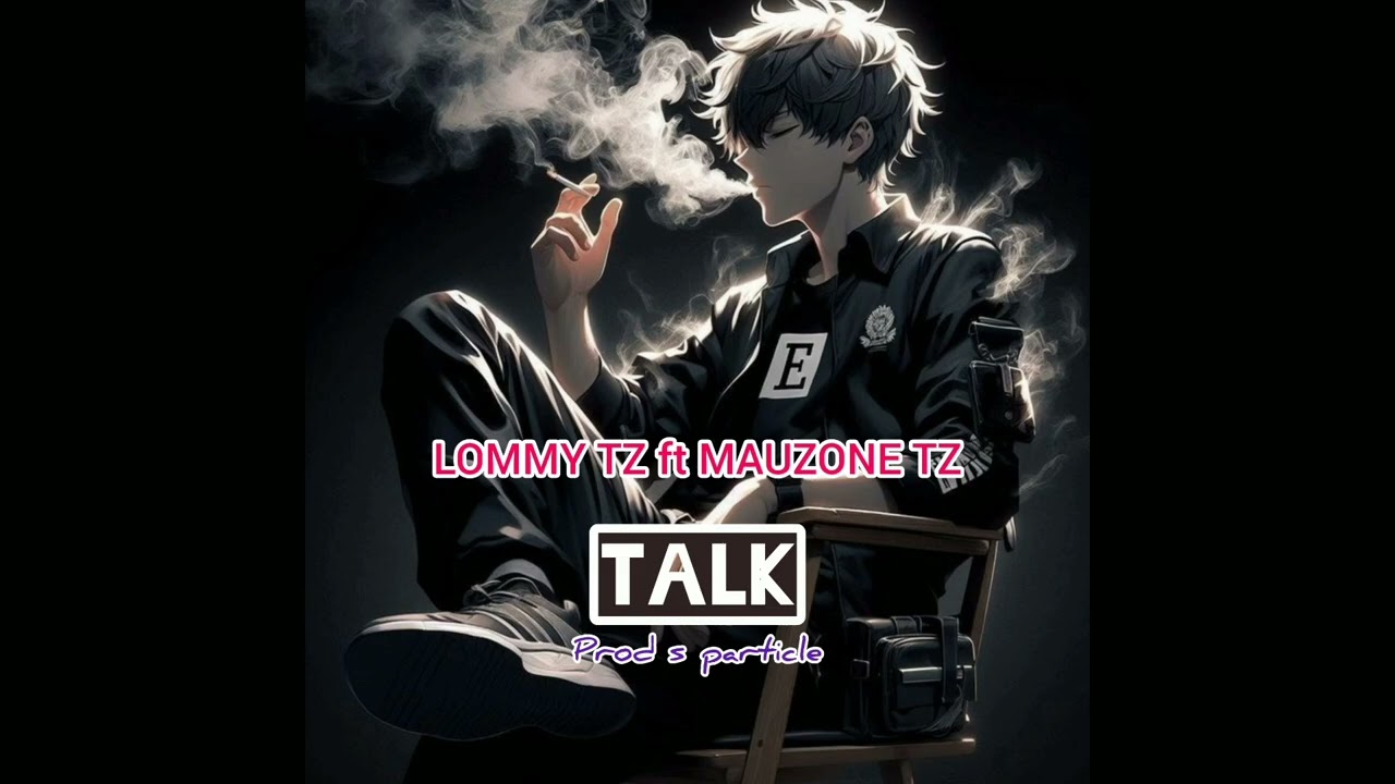 Lommy tz_ft_mauzone tz_-_talk_(official_audio)