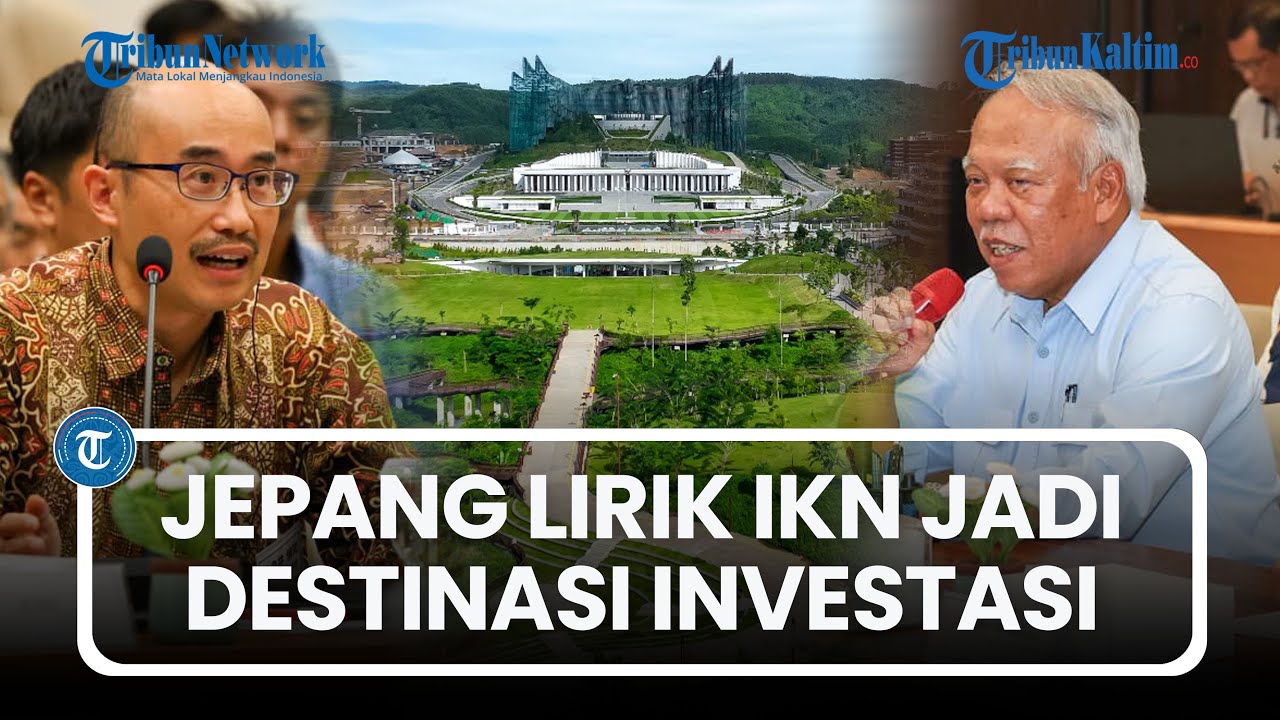 Delegasi Jumbo dari Jepang, 34 Perusahaan Lirik IKN Jadi Destinasi Investasi