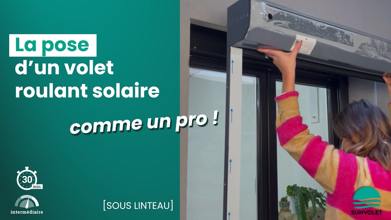 La pose d'un volet roulant solaire Somfy (sous linteau)