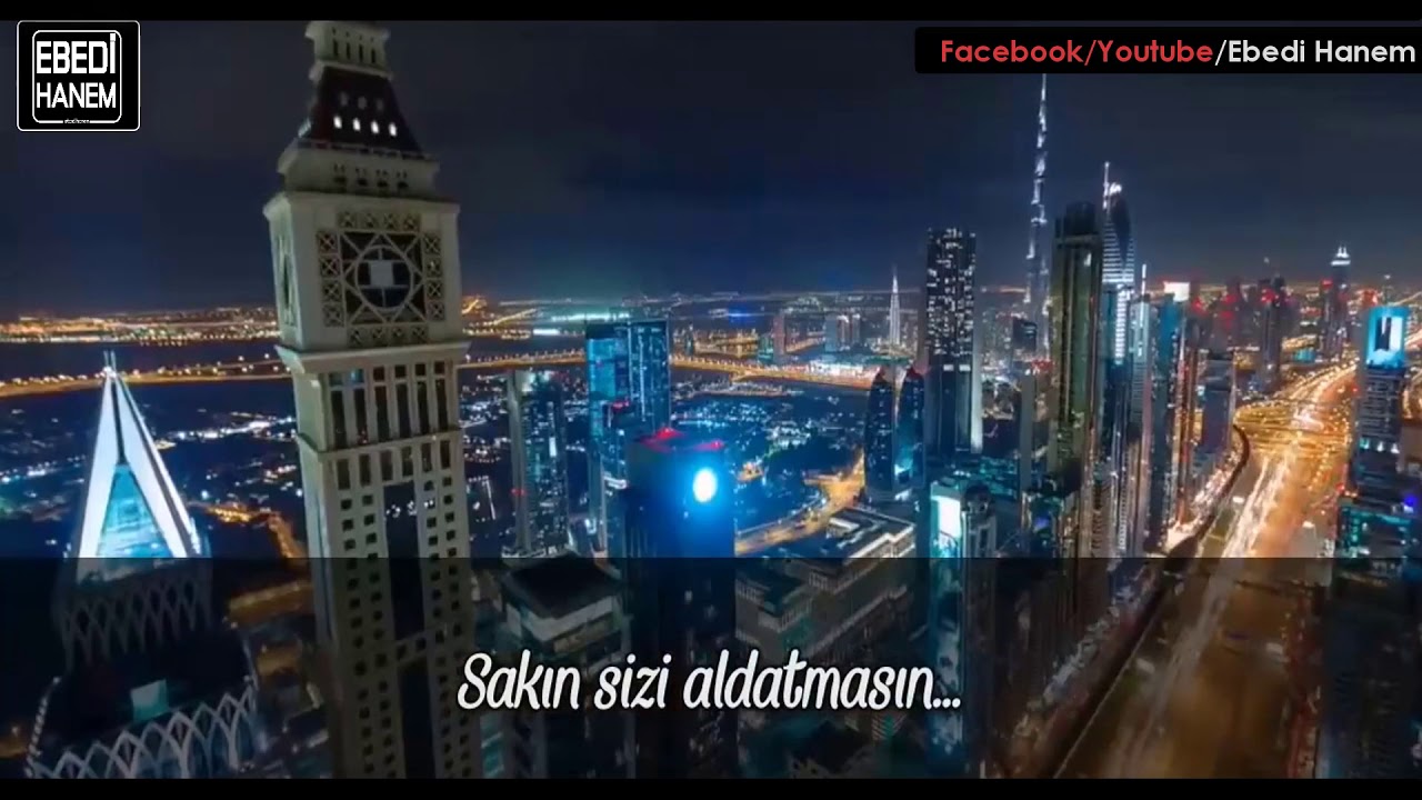 D&uuml;nya Hayatı Sakın Sizi Kandırmasın Lokman Suresi 33-34.Ayetler  İdris Abkar