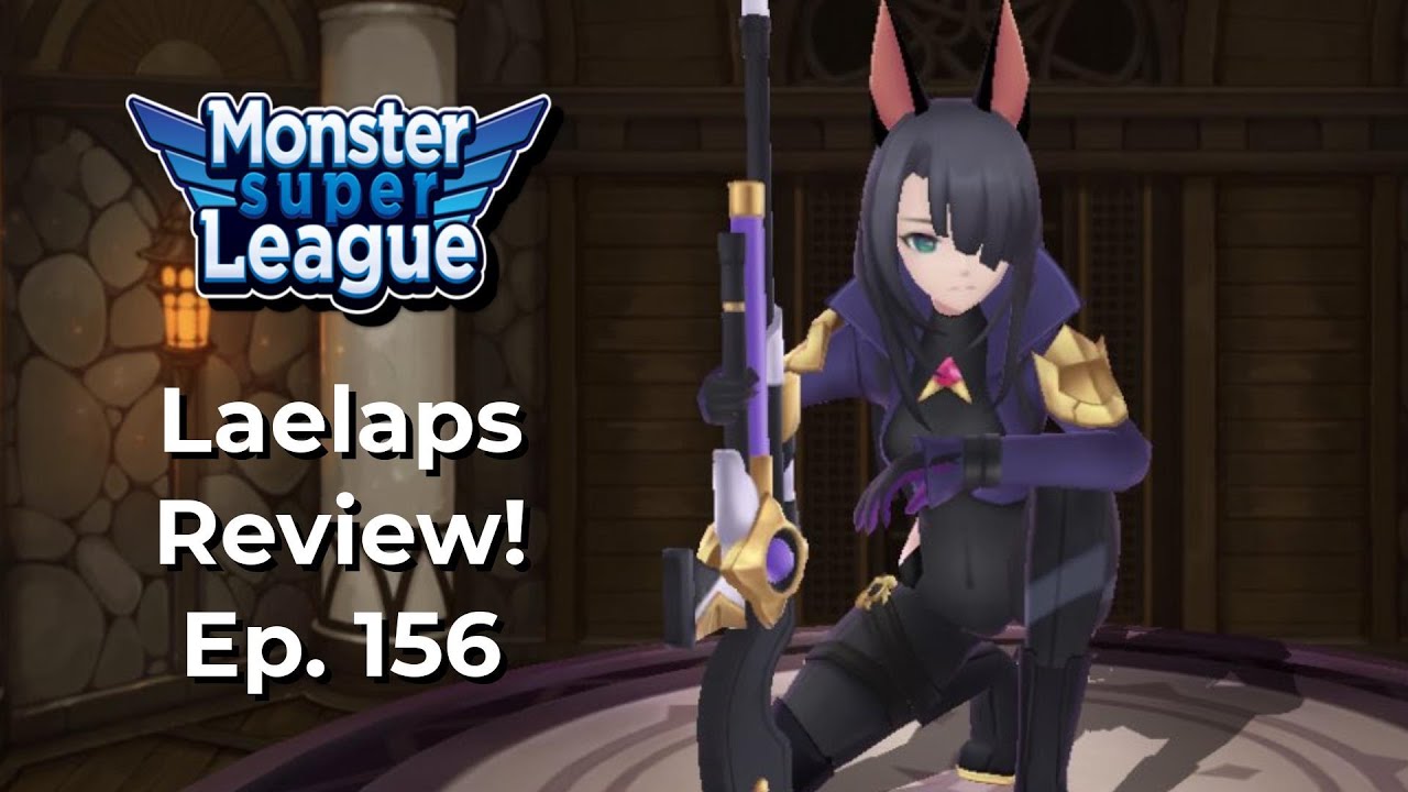 Laelaps Review! Ep. 156! | Monster Super League