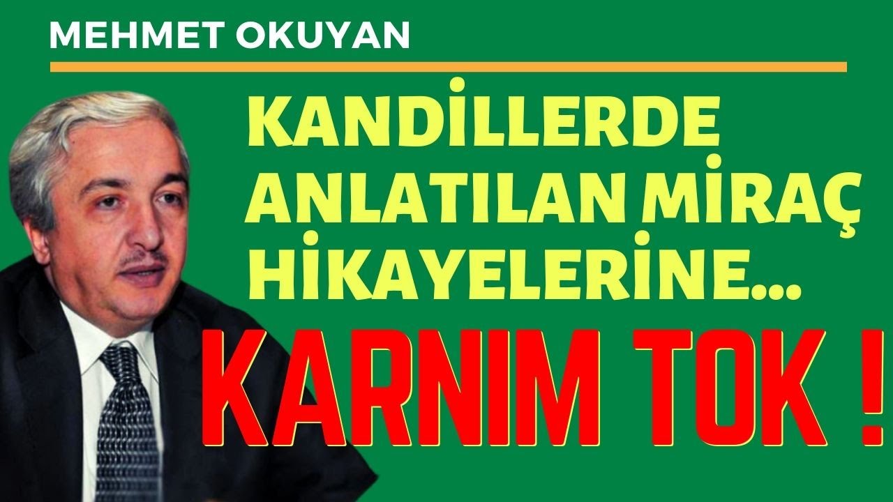 Ben Miraçın Ruhen Gerçekleştiğine İnanıyorum - Mehmet Okuyan (Miraç Olayı)
