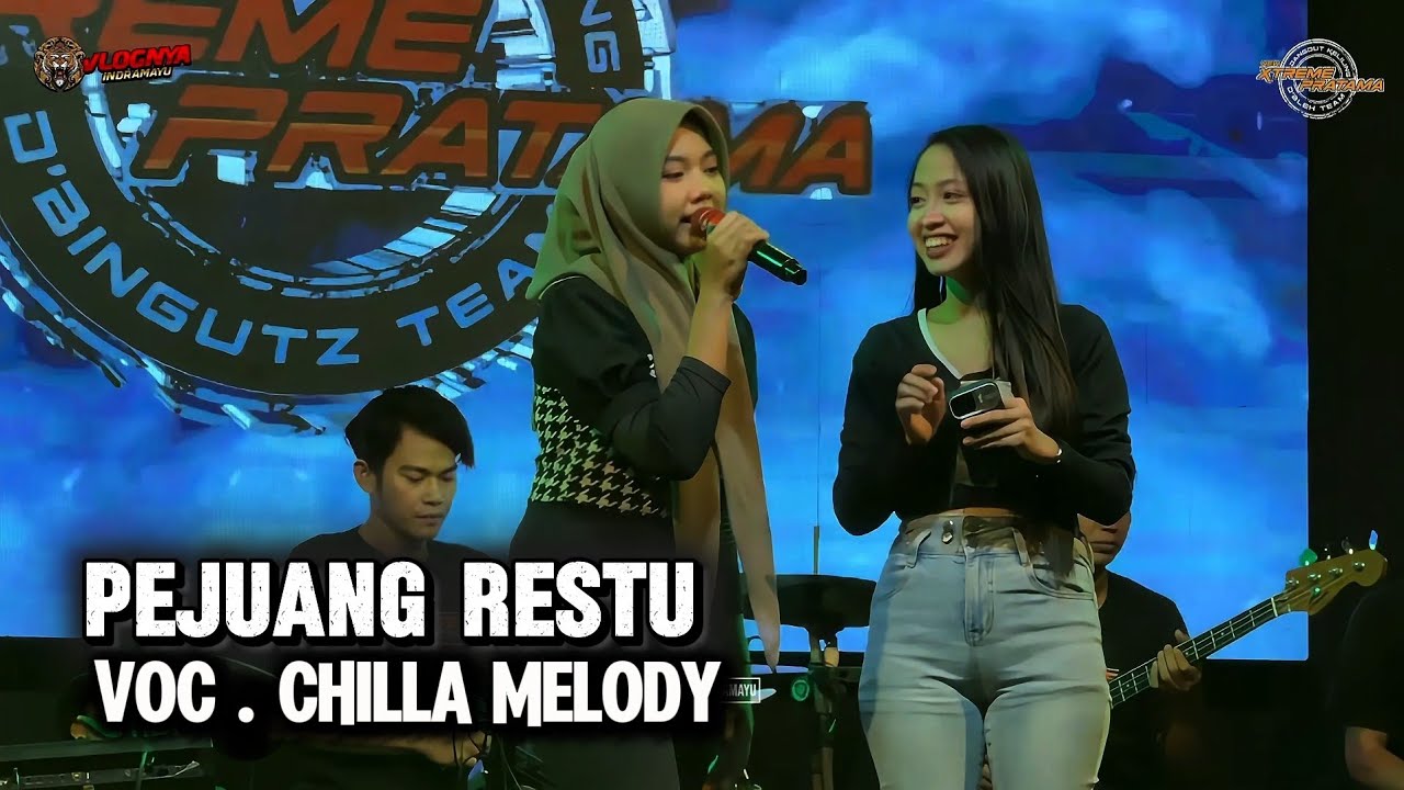 PEJUANG RESTU - AMEL - CHILLA MELODY - X-TREME PRATAMA NEW - MIDANG CAFFE LIREN
