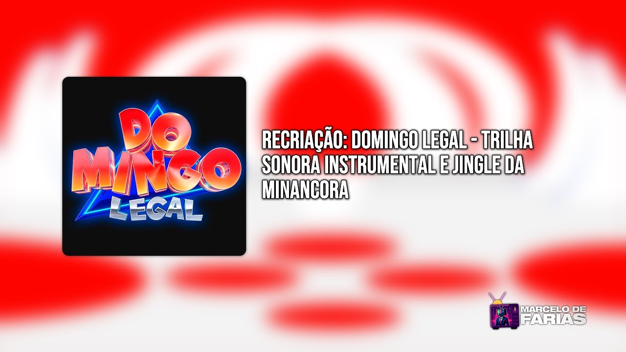 Recriação | Domingo Legal - Trilha Sonora Instrumental e Jingle da Minancora (anos 90)