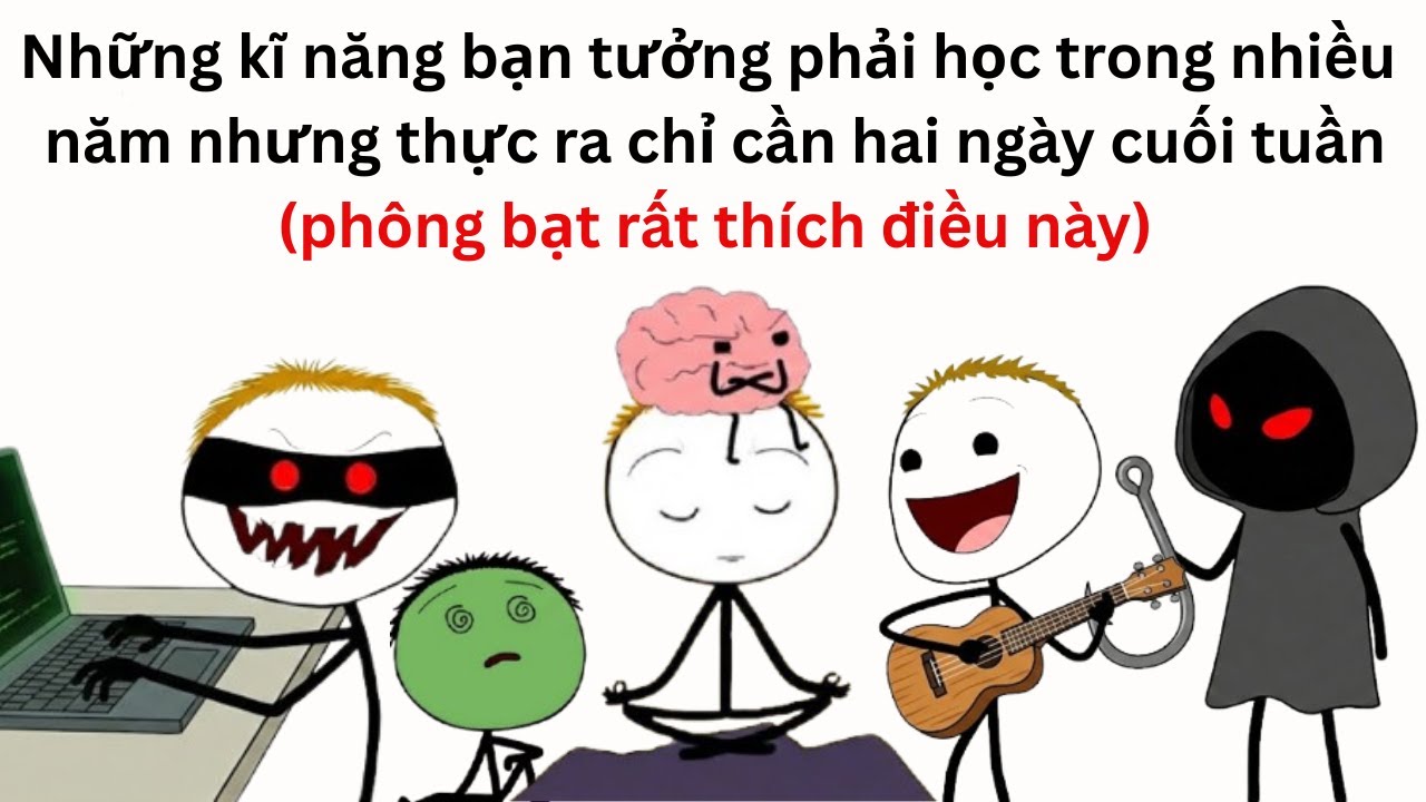 Những kĩ năng bạn tưởng phải học trong nhiều năm nhưng thực ra chỉ cần hai ngày cuối tuần