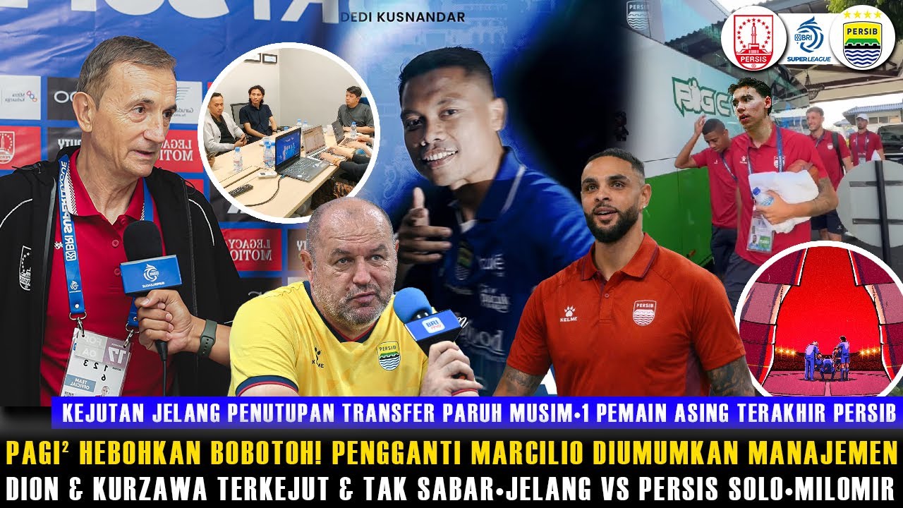 🔵DIUMUMKAN TADI MALAM🔥PENGGANTI MARCILIO DIRESMIKAN🔥DION & KURZAWA TAK SABAR😱JELANG VS PERSIS SOLO