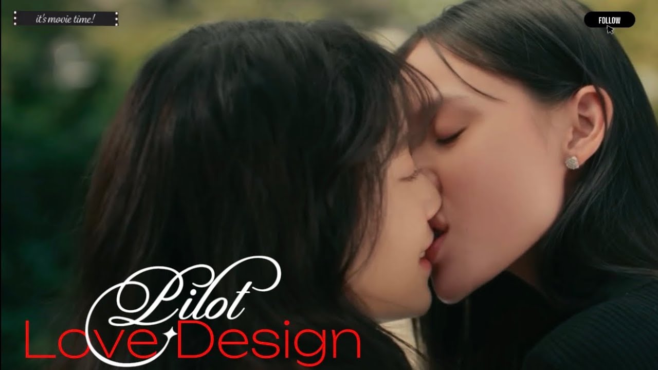 Love Design | Pilot 2 Trailer | Intense GL Romance [Eng Sub]