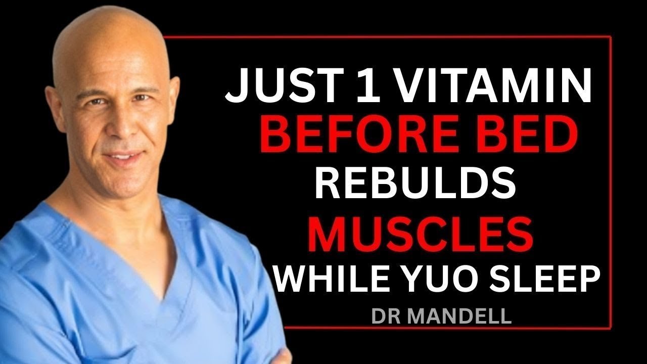 SENIORS, Take THIS Before Bed or Your Muscles Will Keep Disappearing | DR MANDELL