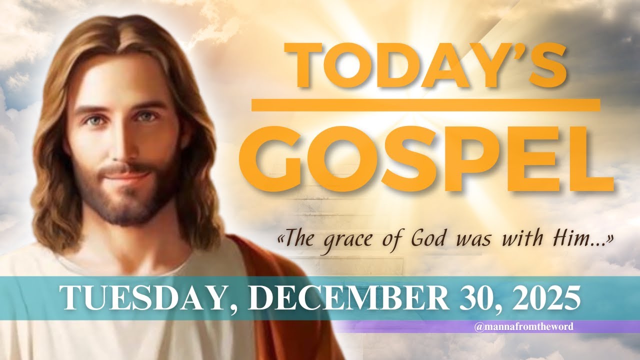 Today's Gospel Reading & Reflection – Tuesday, December 30, 2025