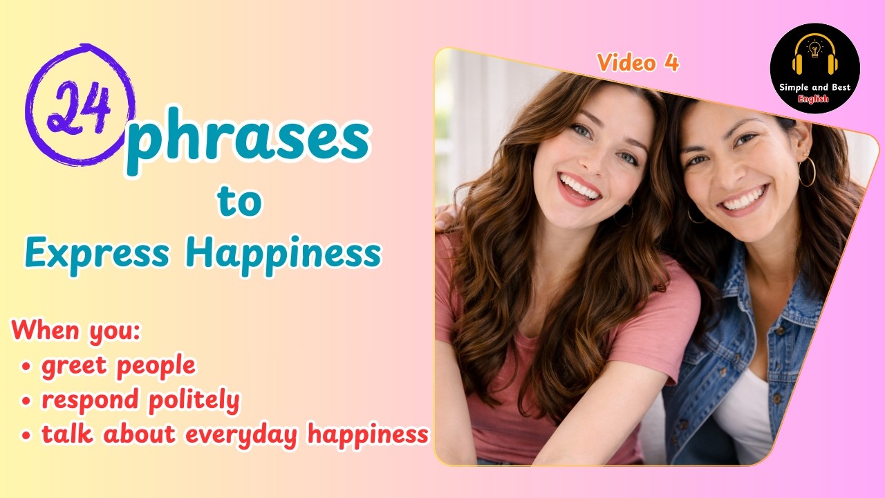 How to Express Everyday Happiness in English | Daily Conversation Practice | Video 4