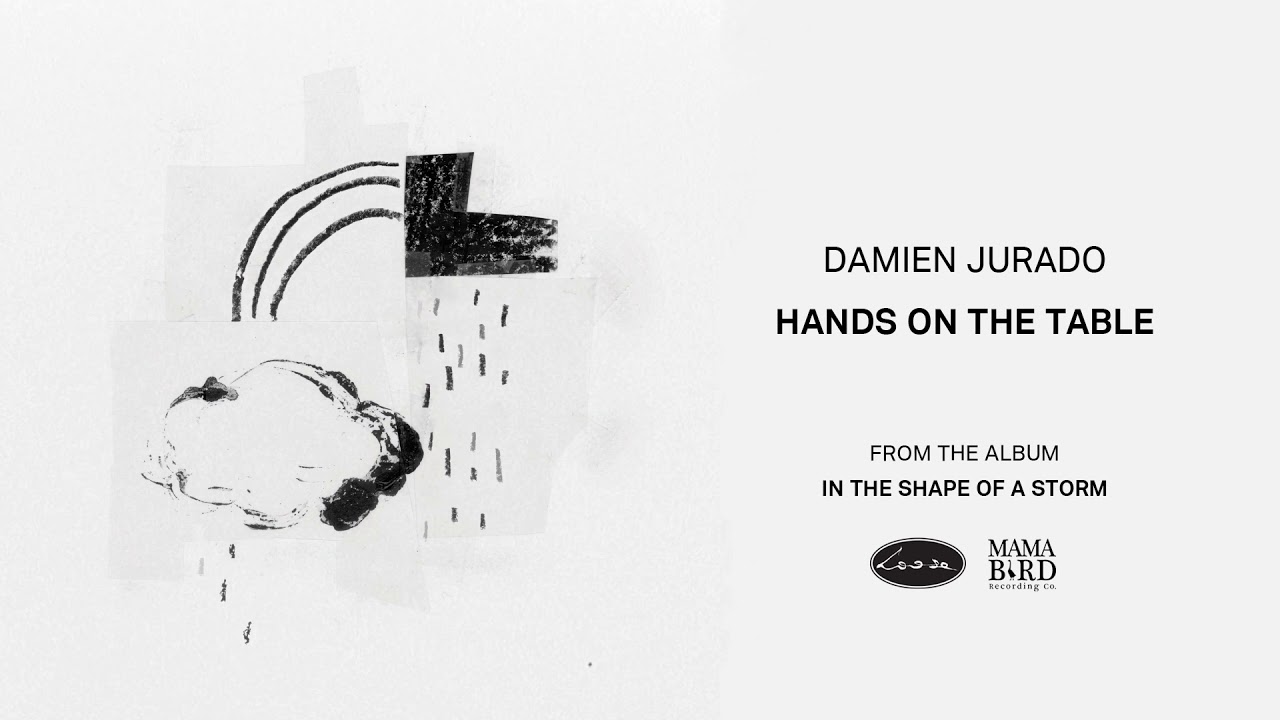 DAMIEN JURADO - Hands On The Table