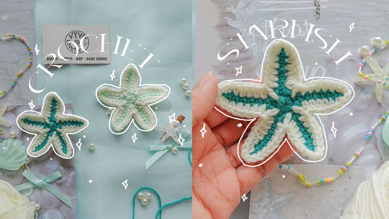 Crochet Starfish Hairclip🌊 Hướng dẫn móc kẹp tóc sao biển ver 3🌊 Vyvascrochet
