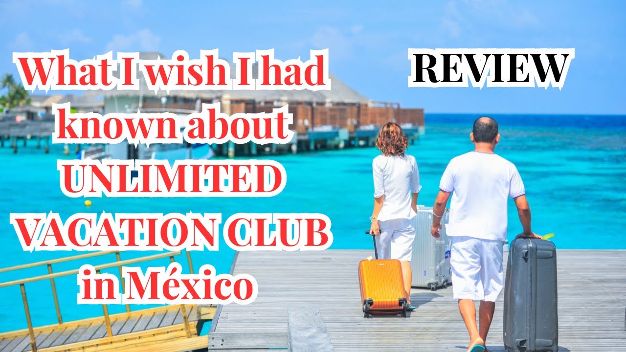 ❌ BEWARE OF UNLIMITED VACATION CLUB (UVC) in MÉXICO 🇲🇽💰