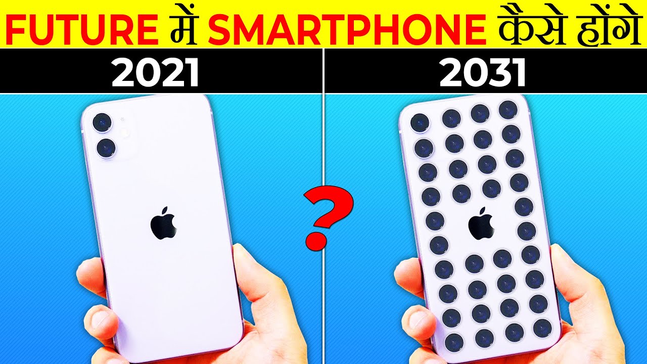 How Smartphones Will Look in Future | It's Fact