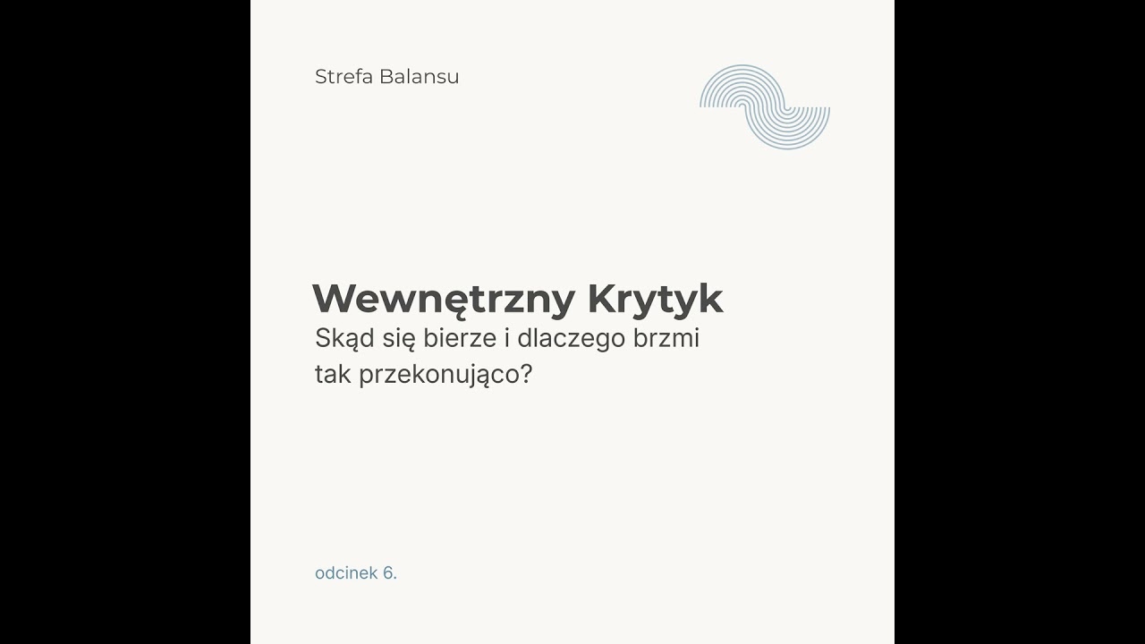 Wewnętrzny krytyk. Skąd się bierze i dlaczego brzmi tak przekonująco?