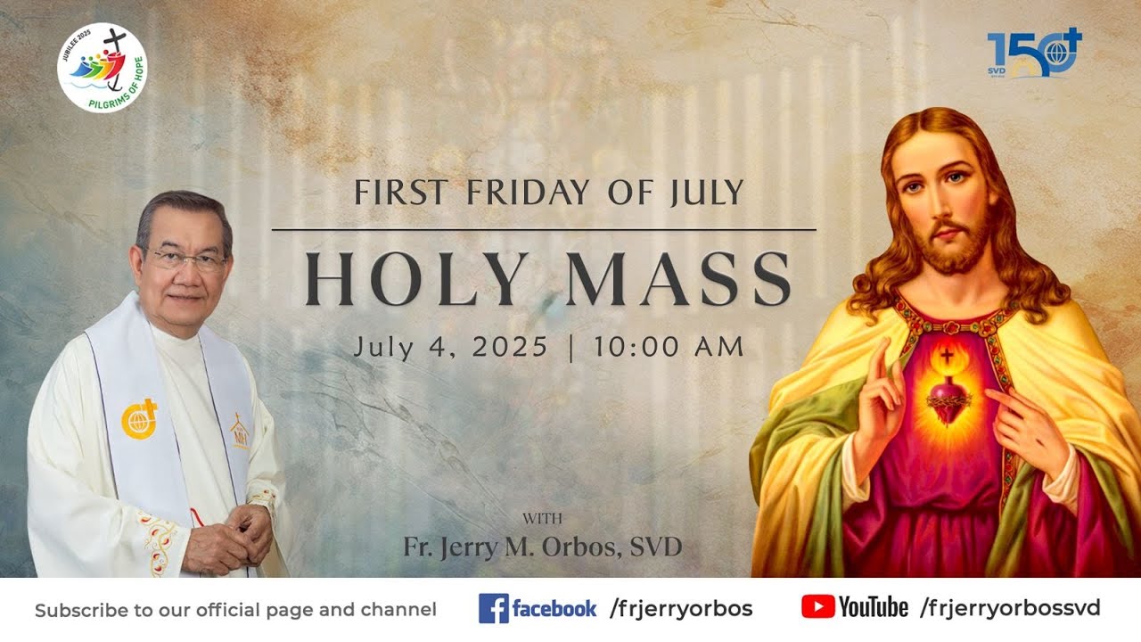 Holy Mass 10:00AM,  04 July 2025 | FIRST FRIDAY OF JULY with Fr. Jerry Orbos, SVD