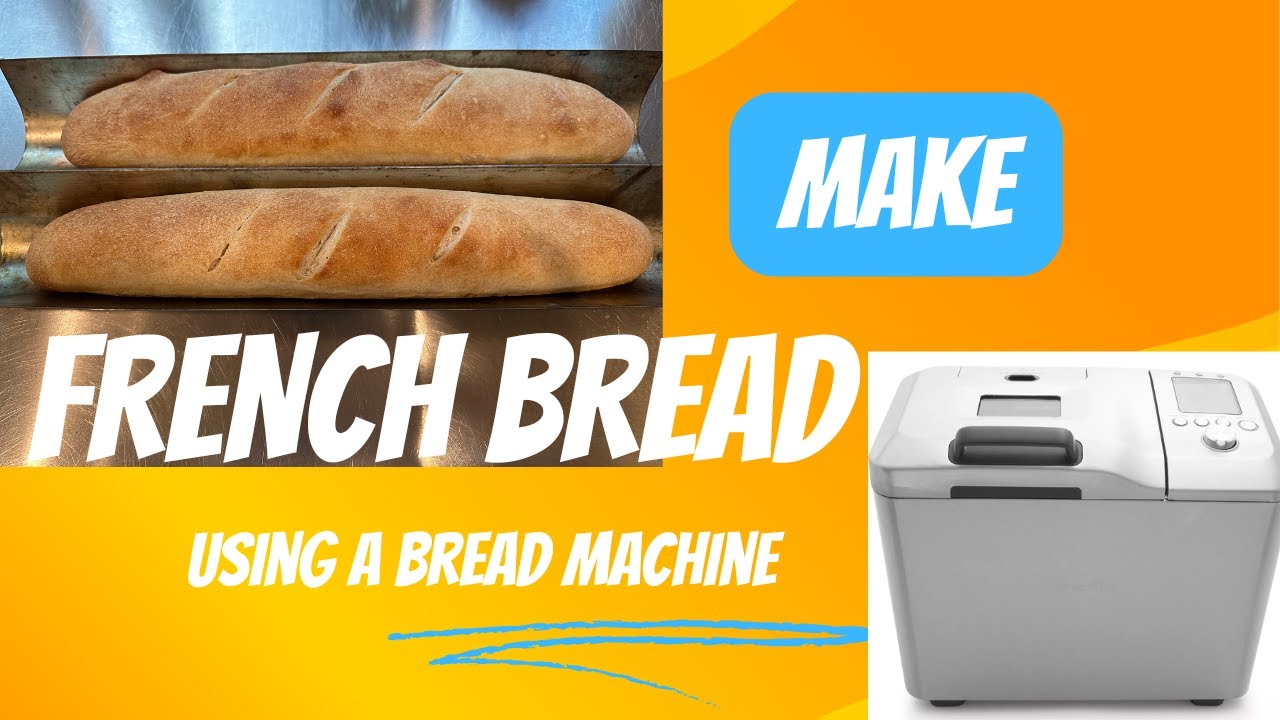 Easy French Bread Using a Bread Machine