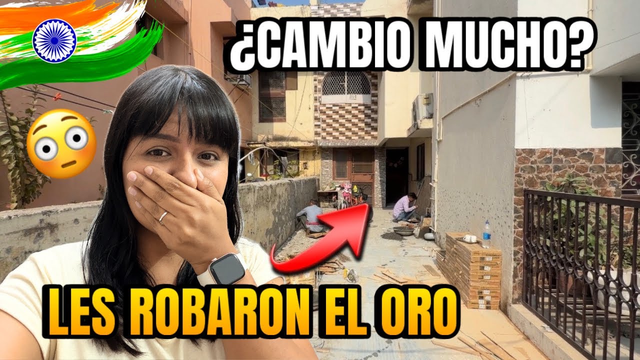 ⚠️Así se ve mi casa en la India después de estos cambios…robos en el barrio 😱 y mucho caos 