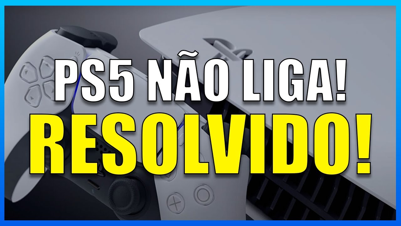 PS5 NÃO LIGA MAIS