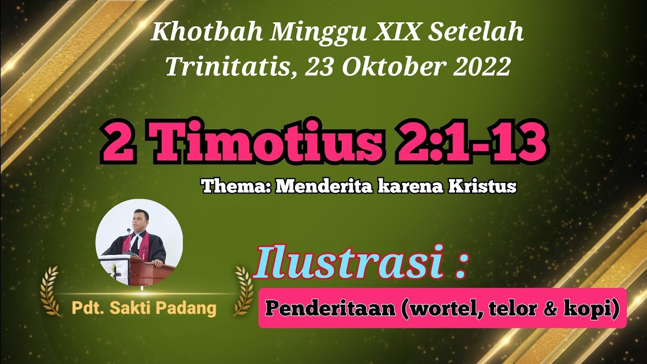 Khotbah 2 Timotius 2:1-13 II Jamita Minggu 23 Oktober 2022