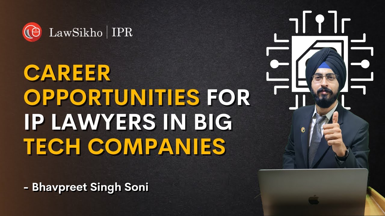 Career opportunities for IP lawyers in Tech Industies like Google, Apple, Netflix | LawSikho IPR