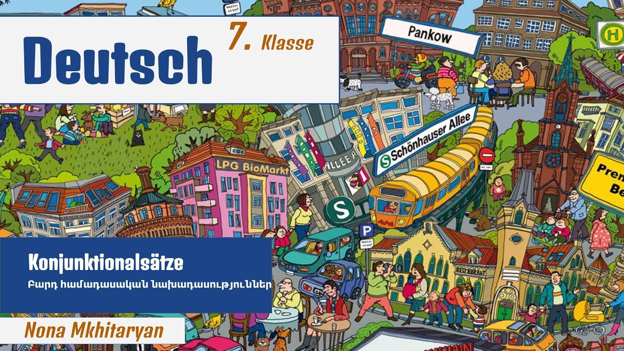 Deutsch. Konjunktionalsätze - Բարդ համադասական նախադասություններ. 7. Klasse