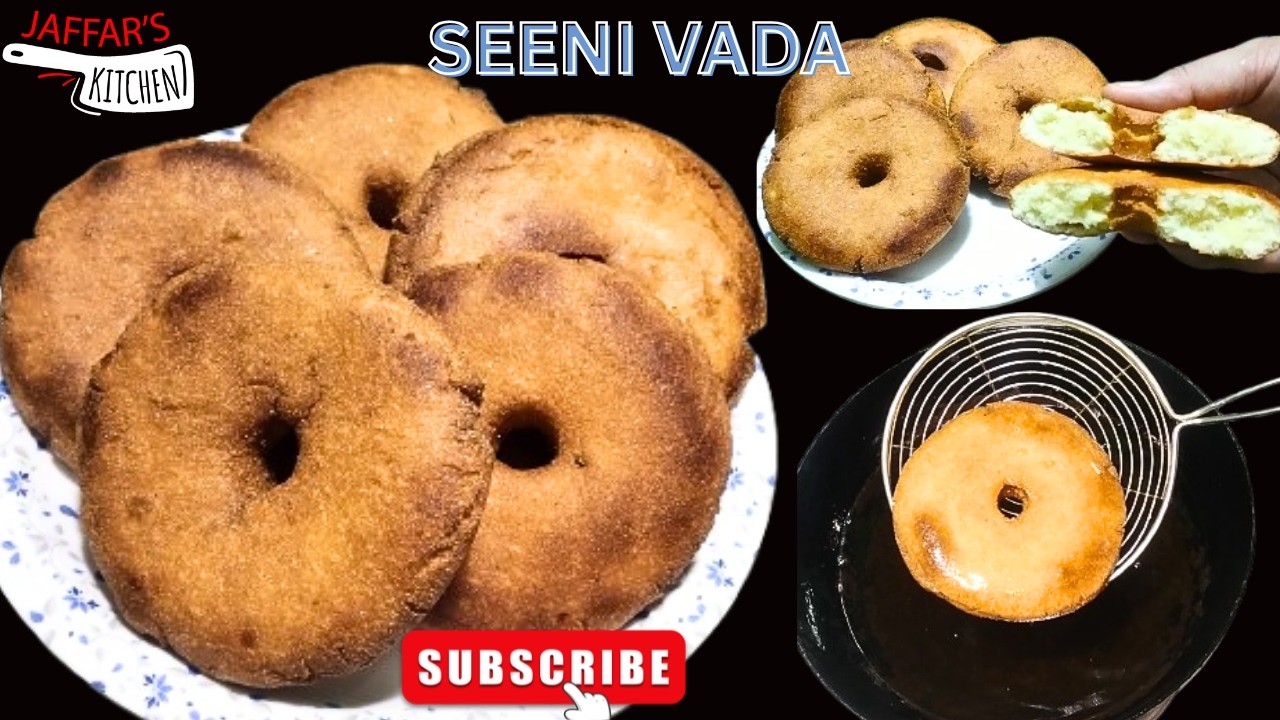 நாகூர் ரமலான் ஸ்பெஷல் சீனி வாடா ரெசிப் |  NAGORE RAMADAN SPECIAL SEENI VADA RECIPE | SEENI VADA