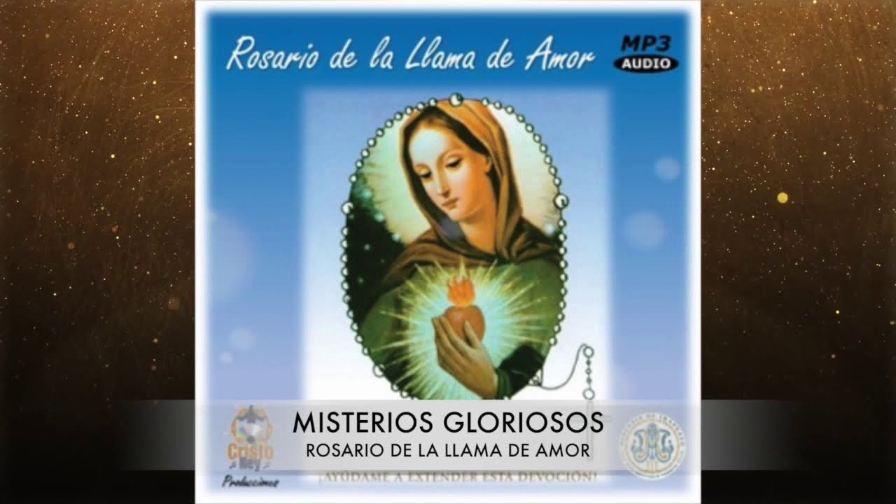 Rosario Musical de la Llama de Amor - Misterios Gloriosos✝ HD
