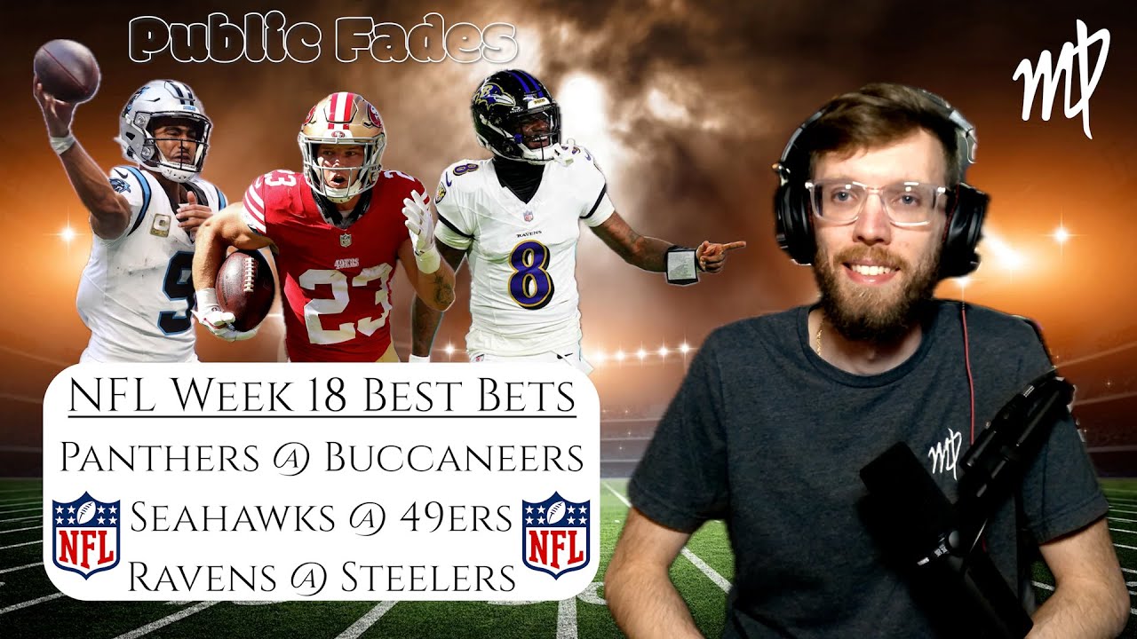 PUBLIC FADES - NFL WEEK 18 BEST BETS