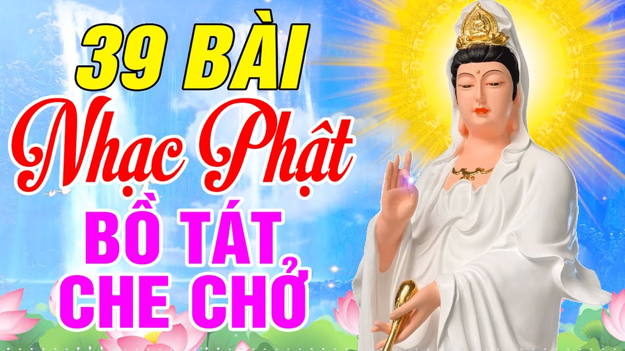 Nhạc Phật - LK Nhạc Phật Giáo Hay Nhất 2025 #XIN MẸ HAI CHỮ BI #39BÀI NGHE ĐỂ BỒ TÁT CHE CHỞ MAY MẮN