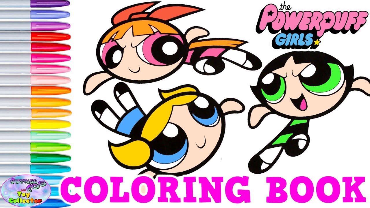 Powerpuff Girls Coloring Book PPG Blossom Bubbles Buttercup Surprise Egg and Toy Collector SETC